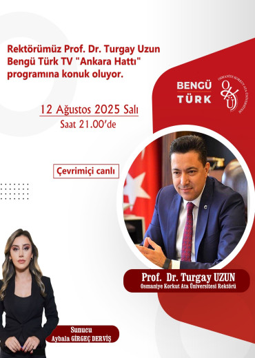 Prof. Dr. Turgay Uzun, Bengü Türk TV 'Ankara Hattı' Programına Konuk Oluyor