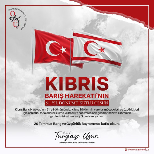  Kıbrıs Barış Harekâtının 51. Yıl Dönümü Kutlu Olsun 