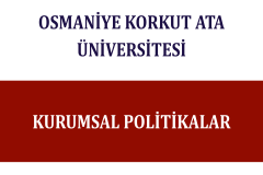 Osmaniye Korkut Ata Üniversitesi Kurumsal Politikalarını Yayımladı