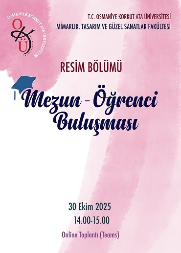Resim Bölümünde Mezun–Öğrenci Buluşması Gerçekleşti