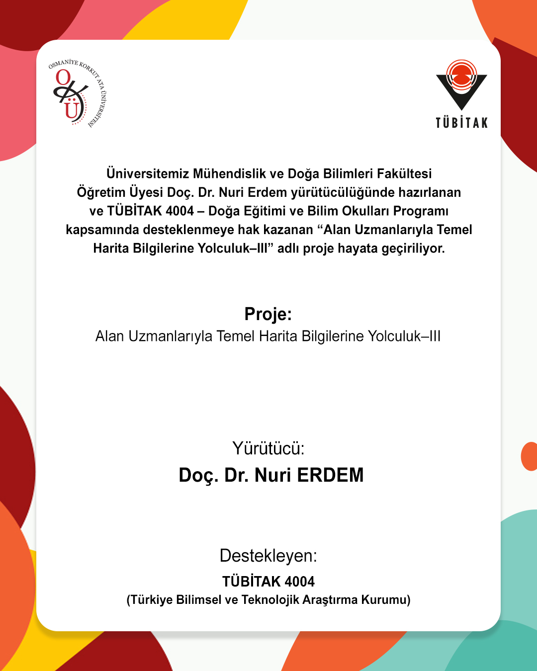 OKÜ’de TÜBİTAK Destekli “Temel Harita Bilgilerine Yolculuk–III” Projesi Hayata Geçiriliyor