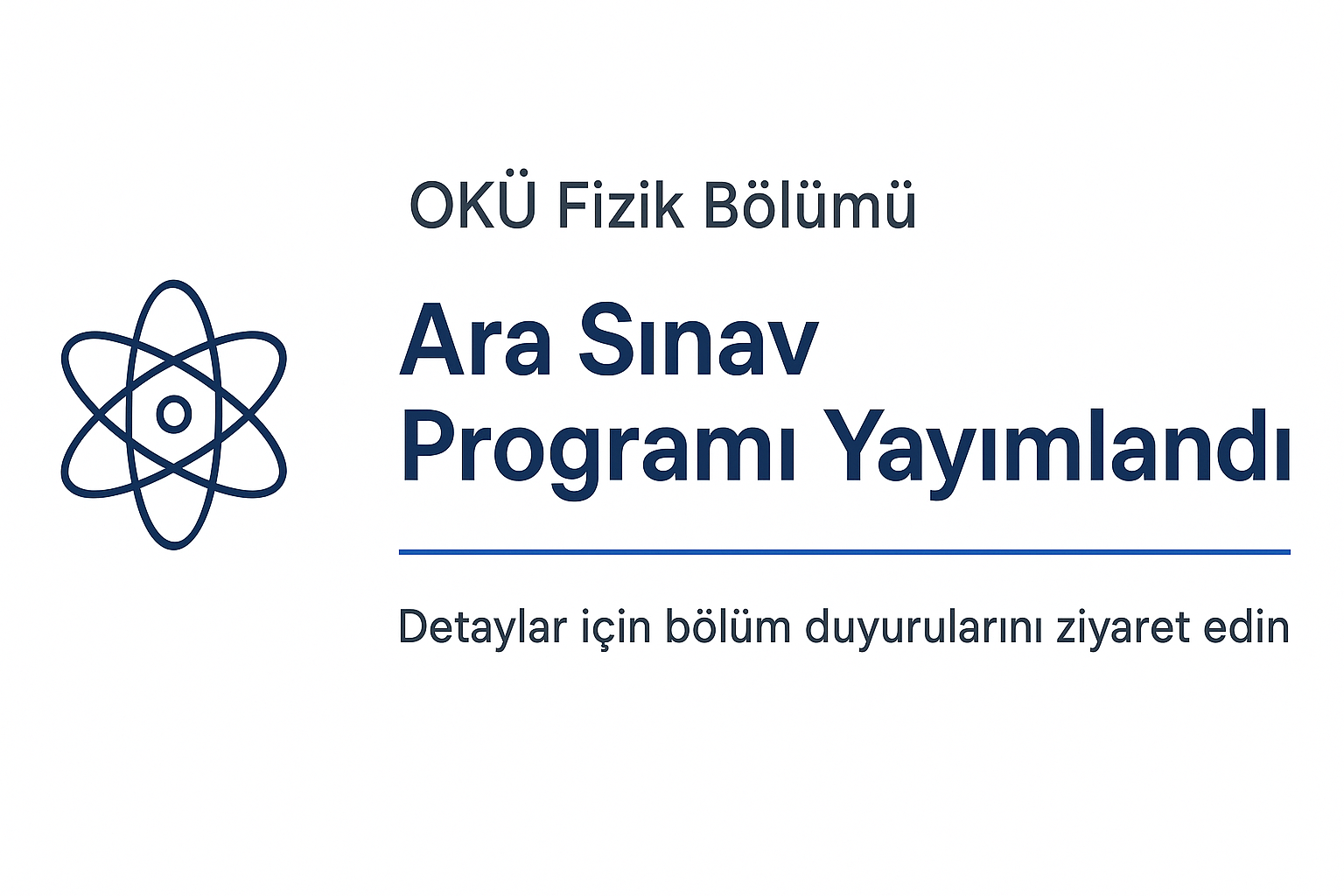 Fizik Bölümü Ara Sınav Programı Yayımlandı Fizik Bölümü Ara Sınav Programı Yayımlandı